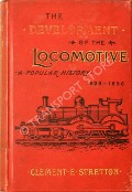 Book cover of The Development of the Locomotive: A Popular History 1803 - 1896 by STRETTON, Clement E. 
